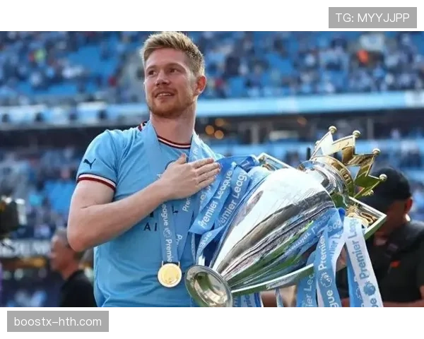 德布劳内欧冠夺冠核心作用解析 德布劳内欧冠夺冠核心作用解析